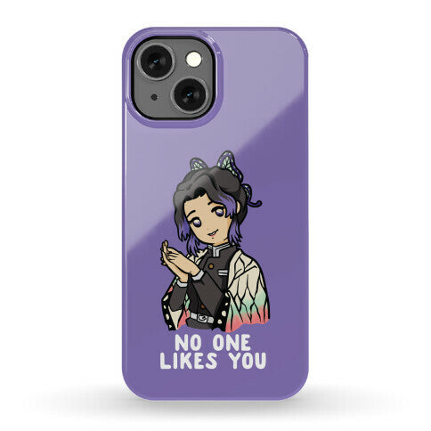 No One Likes You Shinobu Kocho Phone Case